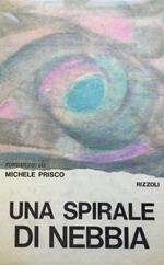 Una spirale di nebbia