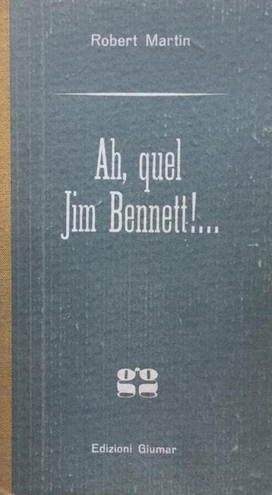 Ah, quel Jim Bennett! - Robert Martin - copertina