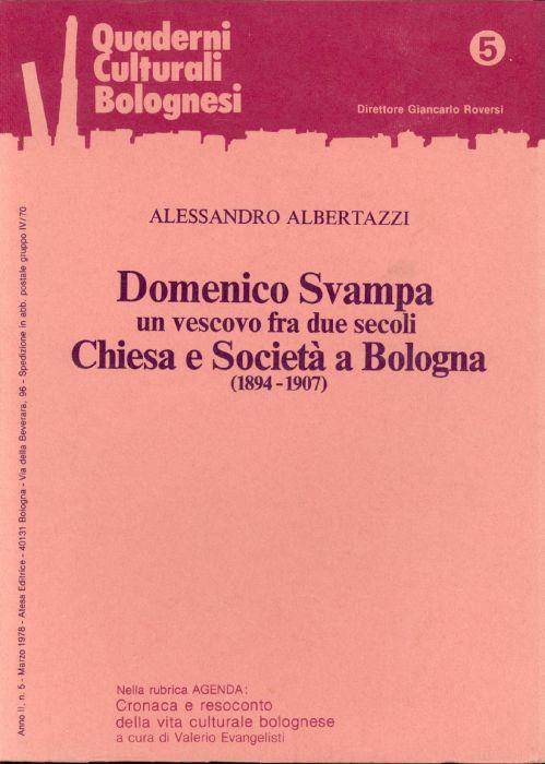 Domenico Svampa : un vescovo fra due secoli. Chiesa e societa a Bologna, 1894-1907 : note e appunti - Alessandro Albertazzi - copertina