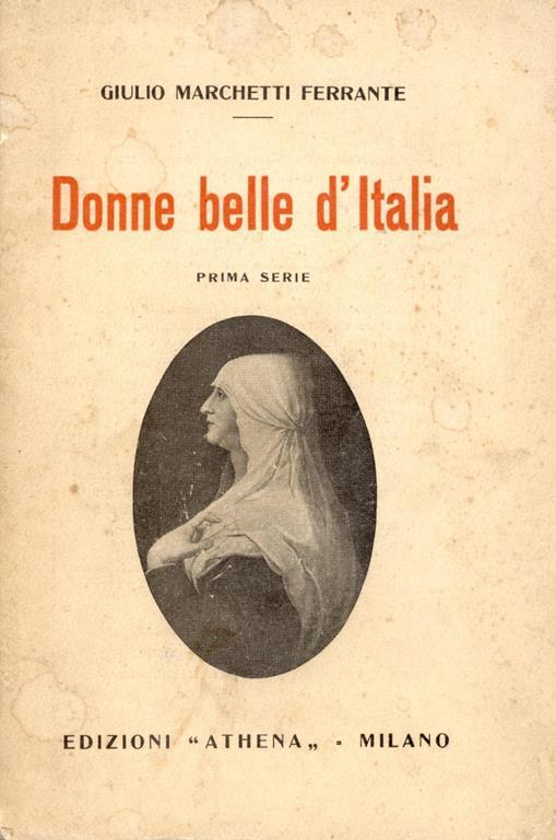 Donne belle d'Italia. Marchetti Ferrante, Giulio - copertina