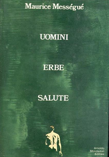 Uomini erbe salute - Maurice Mességué - copertina