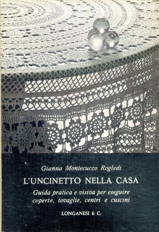 L' uncinetto nella casa - Gianna Montecucco Rogledi - copertina