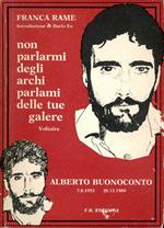 Alberto Buonoconto. Non dirmi degli archi parlami delle tue galere..