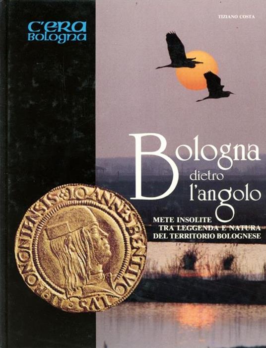 Bologna dietro l'angolo - Tiziano Costa - copertina