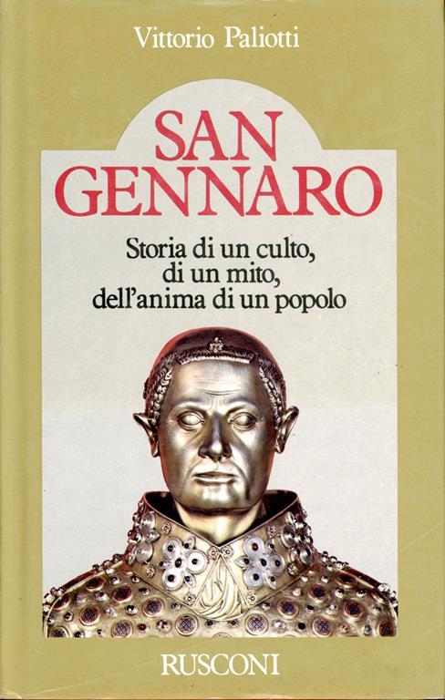 San Gennaro : storia di un culto, di un mito, dell'anima di un popolo - Vittorio Paliotti - copertina