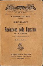 Guida pratica per la risoluzione delle equazioni di 1 e 2 Grado