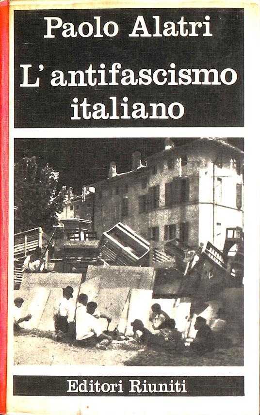 L' antifascismo italiano - Paolo Alatri - copertina