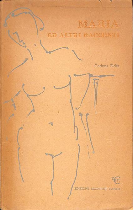Maria ed altri racconti - Corinna Delta - copertina