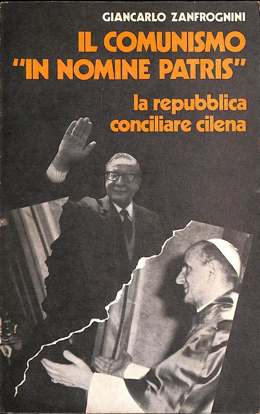 Il comunismo in nomine Patris : La repubblica conciliare cilena - Carlo Zanfrognini - copertina