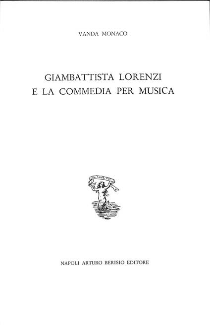 Giambattista Lorenzi e la commedia per musica - Vanda Monaco - copertina