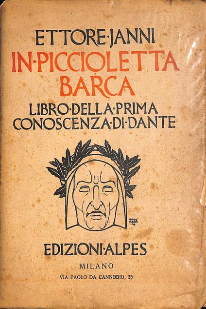 In piccioletta barca : libro della prima conoscenza di Dante - Ettore Janni - copertina