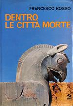 Dentro le città morte