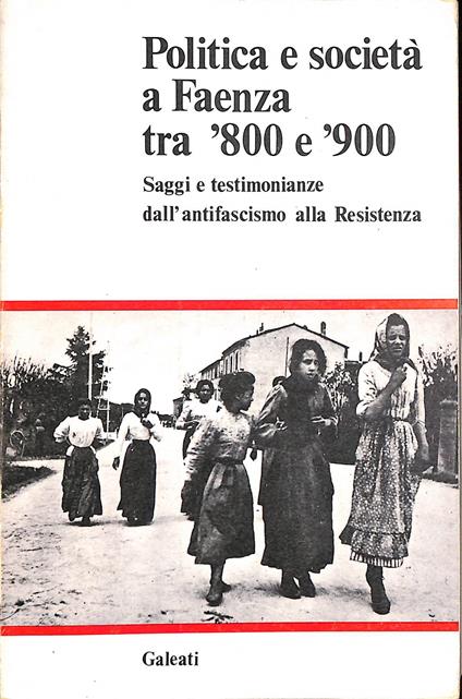 Politica e società a Faenza tra '800 e '900 - copertina
