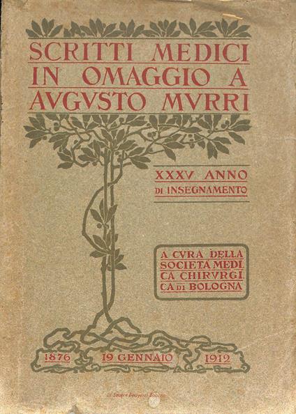 Scritti medici in omaggio a Augusto Murri : 35° anno di insegnamento, 1876-1911 - copertina