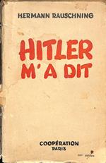 Hitler m'a dit : confidences du Führer sur son plan de conquête du monde