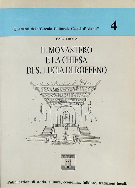 Il monastero e la chiesa di S. Lucia di Roffeno - copertina