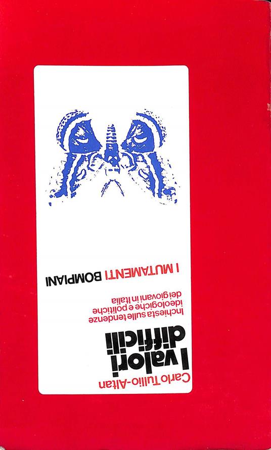 I valori difficili : inchiesta sulle tendenze ideologiche e politiche dei giovani in Italia - Carlo Tullio Altan - copertina