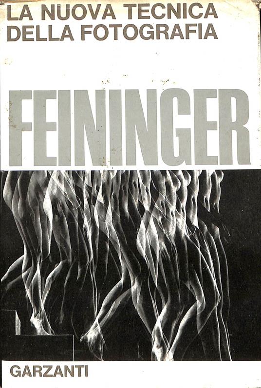 La nuova tecnica della fotografia - Andreas Feininger - copertina