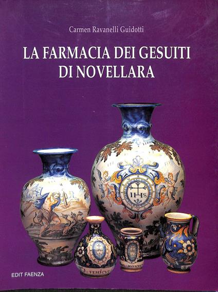 La farmacia dei gesuiti di Novellara - Carmen Ravanelli Guidotti - copertina