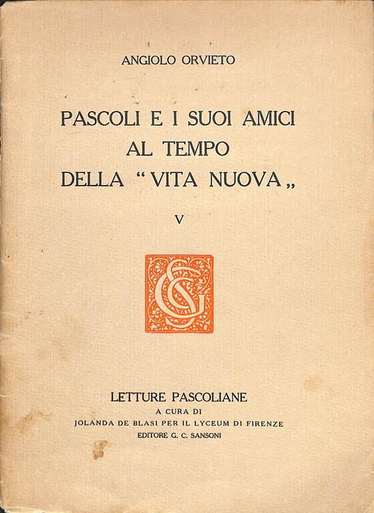 Pascoli e i suoi amici al tempo della Vita nuova - Angiolo Orvieto - copertina