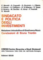 Sindacato e politica degli investimenti