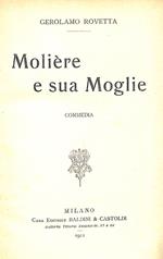 Moliere e sua moglie : commedia