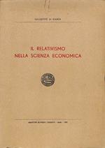 Il relativismo nella scienza economica : prolusione al corso di economia politica per l'anno accademico 1948-49 nella Universita di Bari