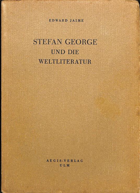 Stefan George und die Weltliteratur - Edward Jaime - copertina