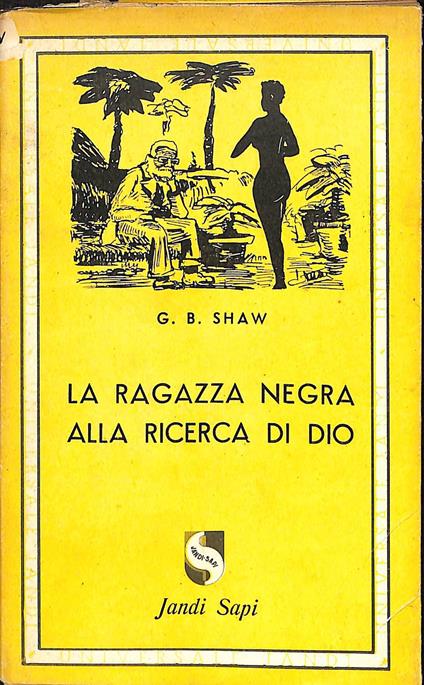 Le avventure della ragazza negra alla ricerca di Dio : romanzo - George Bernard Shaw - copertina