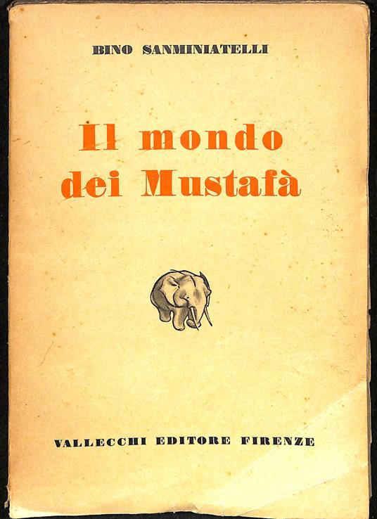 Il mondo dei Mustafà - Bino Sanminiatelli - copertina