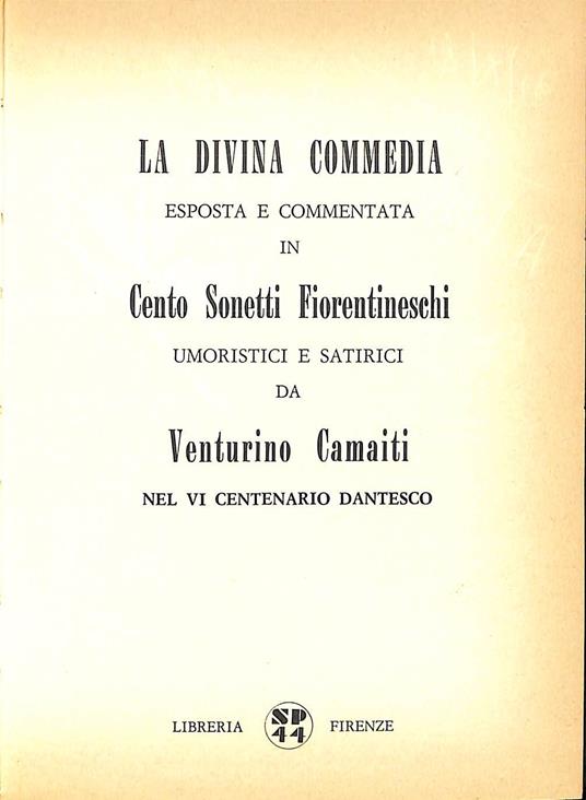 La Divina Commedia esposta e commentata in cento sonetti fiorentineschi umoristici e satirici da Venturino Camaiti nel 6. centenario dantesco - Venturino Camaiti - copertina