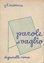 Parole al vaglio : prontuario delle incertezze e delle difficoltà grammaticali