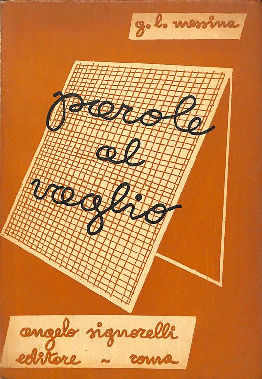 Parole al vaglio : prontuario delle incertezze lessicali e delle difficoltà grammaticali - Giuseppe L. Messina - copertina