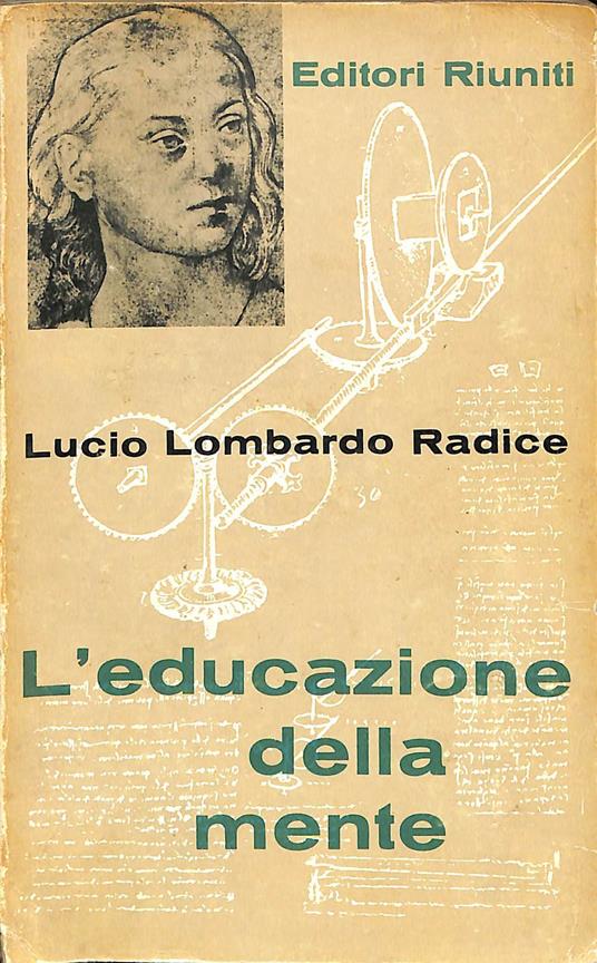 L' educazione della mente - Lucio Lombardo Radice - copertina