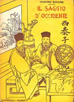 Il saggio d'occidente : il p. Matteo Ricci S.J. (1552-1610) : un grande italiano nella Cina impenetrabile