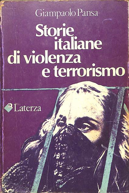 Storie italiane di violenza e terrorismo - Giampaolo Pansa - copertina