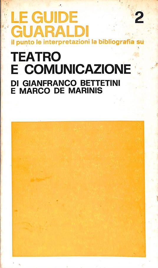 Teatro e comunicazione - Gianfranco Bettetini - copertina