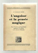 L' Angoisse et la pensée magique : Essai d'analyse psychogénétique appliquée à la phobie et la névrose d'abandon