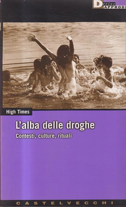 L' alba delle droghe. Contesti, culture, rituali - copertina