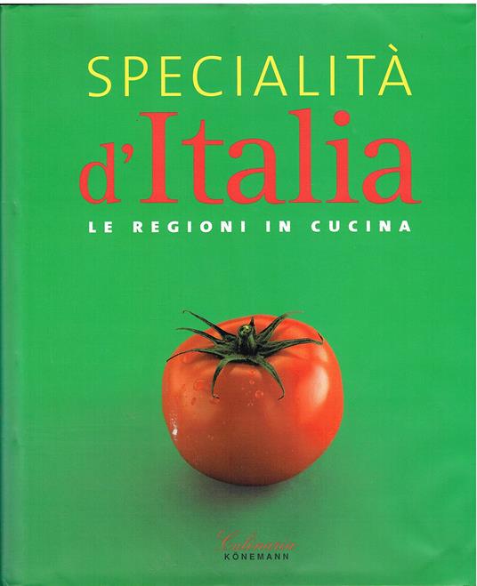 Specialità d'Italia. Le regioni in cucina. Ediz. illustrata - Claudia Piras - copertina