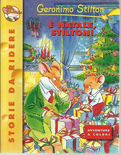 Geronimo Stilton N. 21 E' Natale Stilton!, Ed. Piemme - copertina