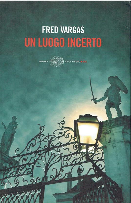 Un luogo incerto. I casi del commissario Adamsberg (Vol. 6) - Fred Vargas - copertina