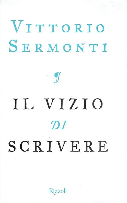 Il vizio di scrivere - Vittorio Sermonti - copertina