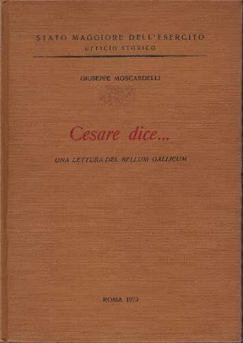 Cesare dice. Una lettura del Bellum Gallicum - copertina