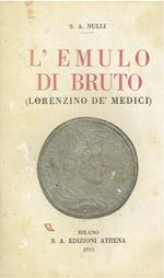 L' emulo di Bruto. ( lorenzino dé medici )