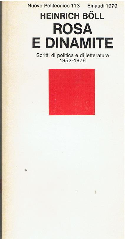 Rosa E Dinamite. Scritti Di Politica E Di Letteratura 1952-1976 - copertina