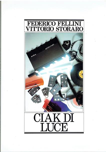 CIAK DI LUCE(FEDERICO FELLINI VITTORIO STORARO) 1989 - copertina