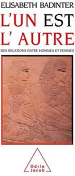 L' un est l'autre: Des relations entre hommes et femmes