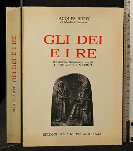 Filosofia - Gli Dei E I Re - Jacques Rueff - Nuova Antologia 1975 - N - copertina