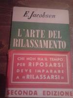 L' arte del rilassamento.Come si affronta la tensione della vita moderna